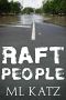 [Raft People 01] • Raft People